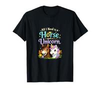 Todo lo Que Necesito es un diseño de Caballo y Unicornio Camiseta