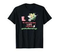 Todo lo Que Necesito Saber sobre la jardinería de la Vida para jardineros Camiseta