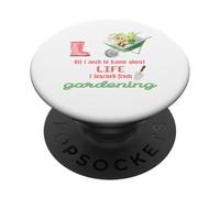Todo lo Que Necesito Saber sobre la jardinería de la Vida para jardineros PopSockets PopGrip Adhesivo