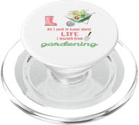 Todo lo Que Necesito Saber sobre la jardinería de la Vida para jardineros PopSockets PopGrip para MagSafe
