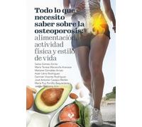 Todo lo que necesito saber sobre la osteoporosis: Alimentación, actividad física y estilo de vida (Ikertuz)