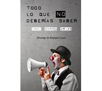 Todo lo que NO deberias saber: Artículos de opinión