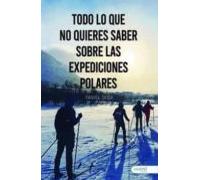 Todo Lo Que No Quieres Saber Sobre Las Excursiones Polares