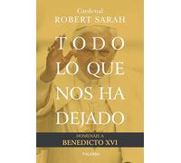 Todo lo que nos ha dejado. Homenaje a Benedicto XVI (Mundo y cristianismo)