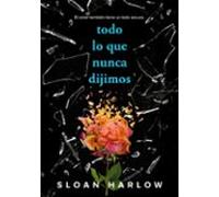 Todo Lo Que Nunca Dijimos (ebook)