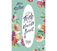 Todo lo que nunca fuimos: Deja que ocurra 1 (Novela)