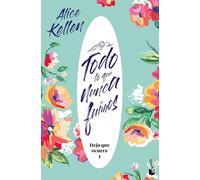 Todo lo que nunca fuimos (Ed. Película): 1 (Novela)