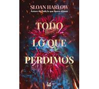 Todo lo que perdimos (RBA Lit - Romántica)