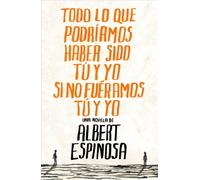 Todo Lo Que Podriamos Haber Sido Tu Y Yo Si No Fueramos Tu Y Yo