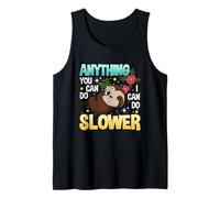 Todo lo que puedas hacer lo puedo hacer más despacio, divertido y perezoso Camiseta sin Mangas