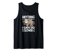 Todo lo Que Puedas Hacer, lo Puedo Hacer más despacio y Divertido, Perezoso Camiseta sin Mangas