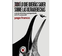 Todo lo que querías saber sobre las ultraderechas