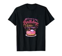 Todo lo Que Quiero en mi cumpleaños es Vino y Siestas Camiseta