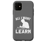 Todo lo Que Quiero es Aprender Carcasa para iPhone 11