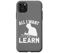 Todo lo Que Quiero es Aprender Carcasa para iPhone 11 Pro MAX