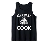 Todo lo Que Quiero es cocinar Camiseta sin Mangas
