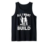 Todo lo Que Quiero es Construir Camiseta sin Mangas