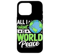 Todo lo Que Quiero es Paz Mundial Carcasa para iPhone 16 Pro