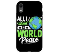 Todo lo Que Quiero es Paz Mundial Carcasa para iPhone XR