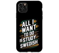 Todo lo Que Quiero Hacer es estudiar el Orgullo de los Estudiantes de Sueco Carcasa para iPhone 11 Pro MAX