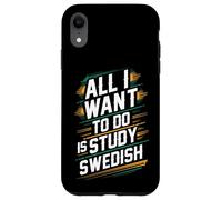 Todo lo Que Quiero Hacer es estudiar el Orgullo de los Estudiantes de Sueco Carcasa para iPhone XR