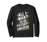 Todo lo Que Quiero Hacer es estudiar el Orgullo de los Estudiantes de Sueco Manga Larga
