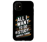 Todo lo Que Quiero Hacer es estudiar la energía de sintonización de biocampo Carcasa para iPhone 11