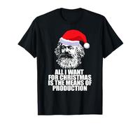 Todo LO Que Quiero Navidad Medios DE PRODUCCIÓN Marx Funny Meme Camiseta