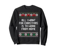 Todo lo Que Quiero para Navidad es Trabajar Desde casa suéter Feo Sudadera