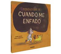 Todo lo que sé cuando me enfado | Jaume Copons, Emilio Urberuaga