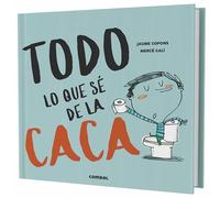 Todo lo que sé de la caca: 1