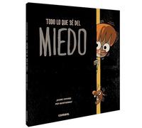 Todo Lo Que Sé Del Miedo