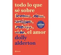 Todo lo que sé sobre el amor | Dolly Alderton