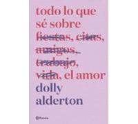 Todo Lo Que Se Sobre El Amor. Edicion Especial