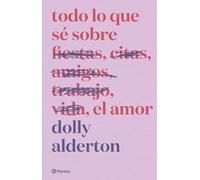 Todo lo que sé sobre el amor. Edición especial (No Ficción)