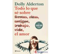 Todo lo que sé sobre el amor. NUEVO. ENVÍO URGENTE (Librería Agapea)
