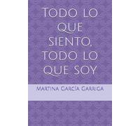 Todo lo que siento, todo lo que soy