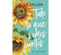 Todo lo que somos juntos: 2 (Planeta)