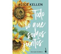 Todo lo que somos juntos: Deja que ocurra, 2 (Biblioteca Alice Kellen)