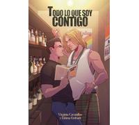 Todo lo que soy contigo: Romance LGTB compañeros de piso en ciudad pequeña (Winter Falls)