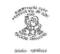 Todo Lo Que Sucede Conviene: Everything That Happens Will Be Just Fine