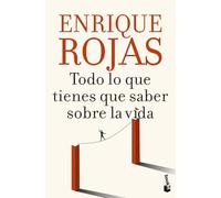 Todo lo que tienes que saber sobre la vida (Biblioteca Enrique Rojas)