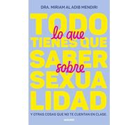Todo Lo Que Tienes Que Saber Sobre Sexualidad Y Otras Cosas Que N O Te