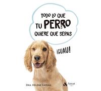Todo Lo Que Tu Perro Quiere Que Sepas Bolsillo