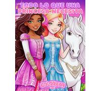 Todo lo Que Una Princesa Necesita: Libro de Colorear de Princesas para Niñas de 4-10 Años con Castillos, Animales de Cuento, Vestidos, Accesorios y ... Libro de Actividades para las Más Pequeñas