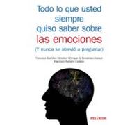 Todo Lo Que Usted Siempre Quiso Saber Sobre Las Emociones (ebook)
