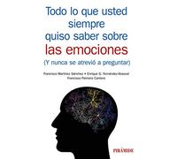Todo lo que usted siempre quiso saber sobre las emociones: (Y nunca se atrevió a preguntar) (Manuales prácticos)