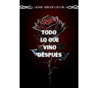 TODO LO QUE VINO DESPUÉS