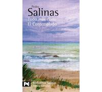Todo más claro. El Contemplado: (Poesías completas, 5) (El libro de bolsillo - Bibliotecas de autor - Biblioteca Salinas)
