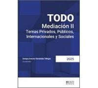 Todo Mediación Ii. Temas Privados Públicos Internacionales Y So Ciales